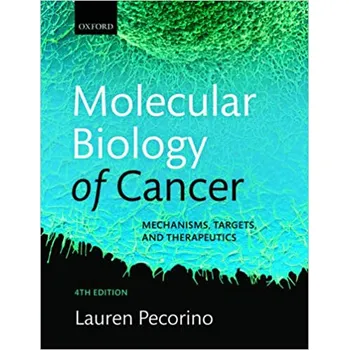 Molecular Biology of Cancer: Mechanisms, Targets and Therapeutics - Lauren Pecorino [EN] (2016, brožovaná, 4th Edition)