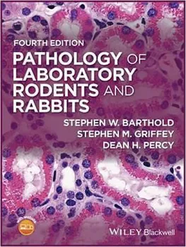 Pathology of Laboratory Rodents and Rabbits - Stephen W. Barthold and col. [EN] (2016, pevná, 4th Edition)