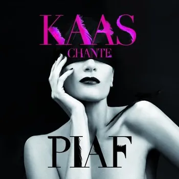 Zahraniční hudba Patricia Kaas - Kaas Chante Piaf (2012) (CD, RWE002)