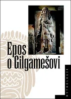 Epos o Gilgamešovi - Jiří Prosecký, Marek Rychtařík (2019)
