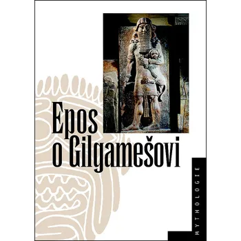 Epos o Gilgamešovi - Jiří Prosecký, Marek Rychtařík (2019)