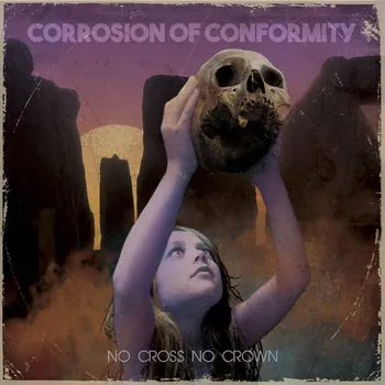 No Cross No Crown - Corrosion Of…