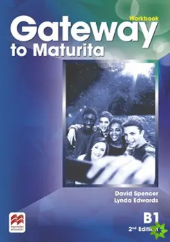 Anglický jazyk Gateway to Maturita 2nd Edition B1: Workbook - David Spencer (2016, brožovaná)