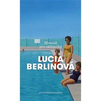 Manuál pro uklízečky - Lucia Berlin…