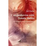 V myšlenkovém světě Tomáše Halíka - Jiří Fuchs (2019, brožovaná)