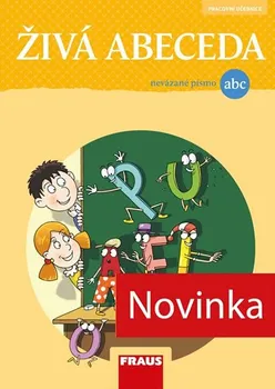 Český jazyk Živá abeceda: Nevázané písmo - Soňa Burová a kol. (2018, brožovaná)