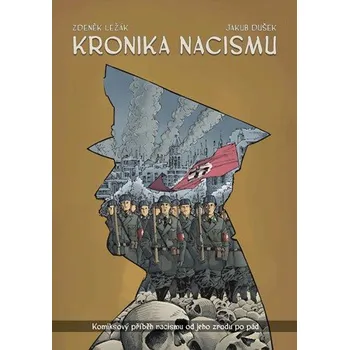 Komiks pro dospělé Kronika nacismu - Zdeněk Ležák (2019, vázaná)