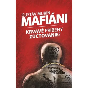 Kniha Mafiáni (Krvavé príbehy – zúčtovanie?) - Gustáv Murín (E-Kniha)