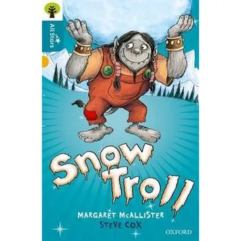 Cizojazyčná kniha Oxford Reading Tree All Stars: Oxford Level 9 Snow Troll - McAllister a Cox a Sage