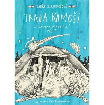 Kniha Traja kamoši a fakticky fantastický výlet (Traja kamoši a fakticky fantastický... 3) - Barbora Kardošová (E-Kniha)