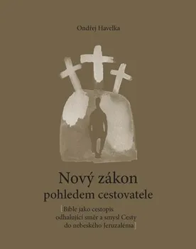 Nový zákon pohledem cestovatele - Ondřej Havelka (2019, brožovaná)