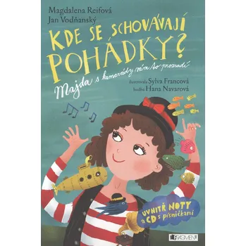 Kde se schovávají pohádky? + CD / pohádky a písničky pro děti