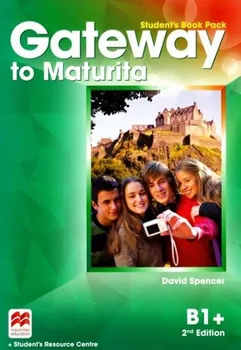 Anglický jazyk Gateway to Maturita 2nd Edition: B1+ Student's Book Pack - David Spencer (2016, brožovaná)