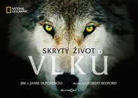 Skrytý život vlků - Jim Dutcher, Jamie Dutcher (2019)