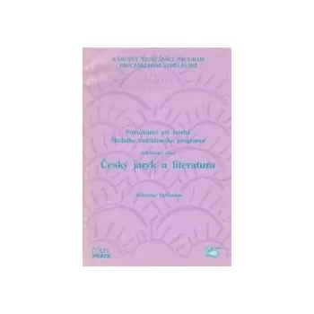 Český jazyk Pomáháme při tvorbě ŠVP – vzdělávací obor Český jazyk a literatura - Hoffmann Bohuslav