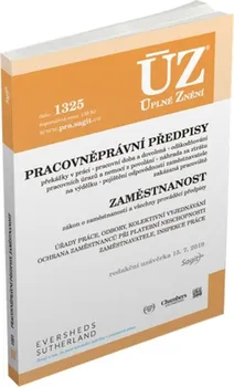 ÚZ 1325: Pracovněprávní předpisy, Zaměstnanost, Odškodňování - Sagit (2019)