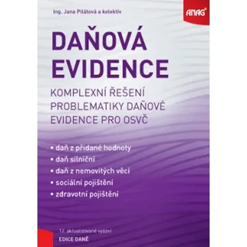 Daňová evidence 2019: Komplexní řešní problematiky daňové evidence pro OSVČ - Pilátová Jana a kol. (2019)