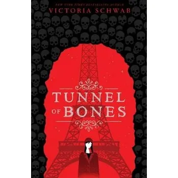 Kniha Tunnel of Bones (City of Ghosts #2) - Schwab, Victoria