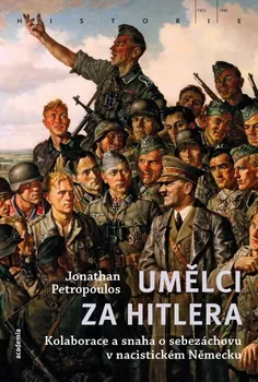 Umění Umělci za Hitlera - Jonathan Petrpoulos (2019)