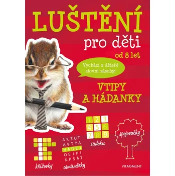 Kniha Luštění pro děti od 8 let: Vtipy a hádanky - Kateřina Šípková (2019, brožovaná)