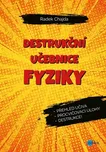 Destrukční učebnice fyziky - Radek…