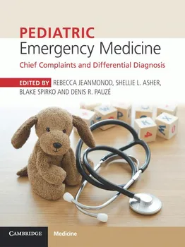 Pediatric Emergency Medicine: Chief Complaints and Differential Diagnosis - Rebecca Jeanmonod [EN] (2017, brožovaná)