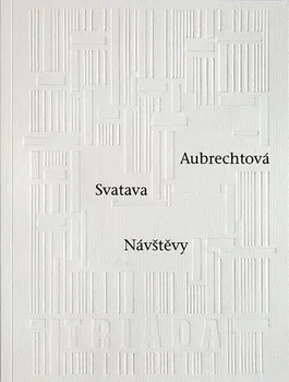 Poezie Návštěvy - Svatava Aubrechtová (2018, brožovaná)