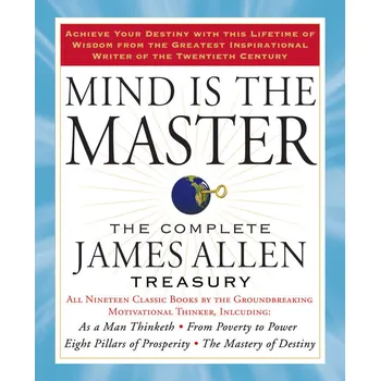 Mind is the Master: The Complete James Allen Treasury - James Allen [EN] (2009, brožovaná)