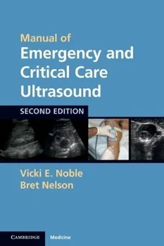 Manual of Emergency and Critical Care Ultrasound - Vicki E. Noble, Bret Nelson [EN] (2011, brožovaná, 2nd Edition)