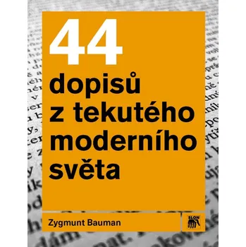 44 dopisů z tekutého moderního světa - Zygmunt Bauman (2019, brožovaná)