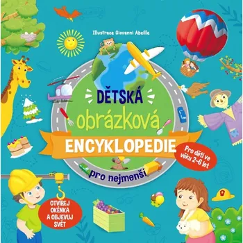 Dětská obrázková encyklopedie pro nejmenší - Giovanni Abeille Leporelo Dětská obrázková encyklopedie pro nejmenší - Giovanni Abeille