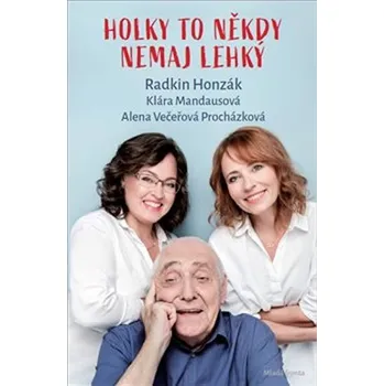 Holky to někdy nemaj lehký - Radkin Honzák (2019, pevná) Osobní rozvoj Holky to někdy nemaj lehký - Radkin Honzák (2019, pevná)