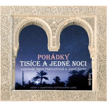 Pohádky tisíce a jedné noci - Radioservis (čte Hana Maciuchová, Josef Somr) [CDmp3]