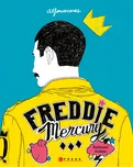 Freddie Mercury: Ilustrovaný životopis…
