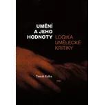 Umění a jeho hodnoty - Tomáš Kulka…