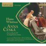 Anna Česká: Dcera Karla IV. na…