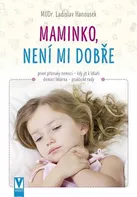 Maminko, není mi dobře - Ladislav Hanousek (2019, pevná)