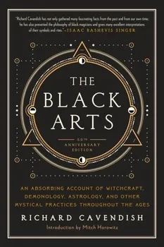 Black Arts: An Absorbing Account of Witchcraft, Demonology, Astrology and Other Mystical Practices Throughout the Ages - Richard Cavendish [EN] (1996, brožovaná)