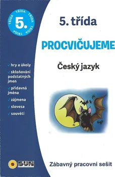 Český jazyk Procvičujeme Český jazyk: 5. třída - Nakladatelství Sun (2019, brožovaná)