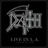 Zahraniční hudba Live In L.A.: Death & Raw - Death [2LP]