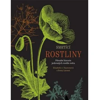 Smrtící rostliny - Elizabeth A.…