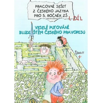 Český jazyk Pracovní sešit z českého jazyka pro 5. ročník ZŠ: 1 díl - Jana Potůčková (2012, brožovaná)