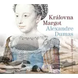 Královna Margot - Alexandre Dumas…