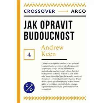 Jak opravit budoucnost - Andrew Keen (2019, brožovaná)