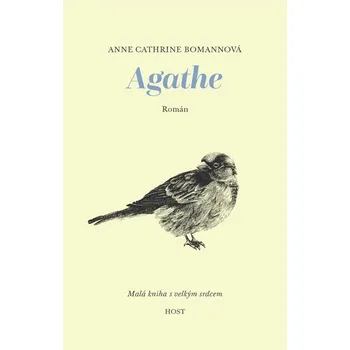 Agathe: Malá knížka s velkým srdcem - Anne Cathrine Bomannová (2019, pevná)
