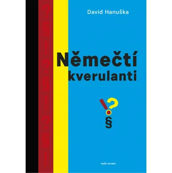 Němečtí kverulanti - David Hanuška (2019, pevná)