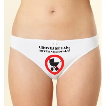 Kalhotky Kalhotky - Chovej se tak