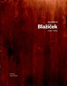 Umění Oldřich Blažíček (1887-1953) - Naděžda Blažíčková-Horová (2019, pevná)