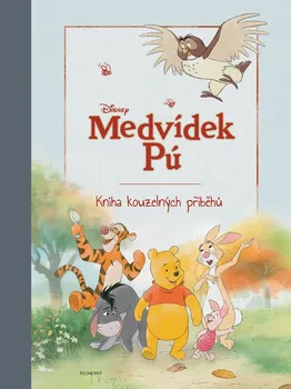 Pohádka Medvídek Pú: Kniha kouzelných příběhů - Egmont ČR (2019)