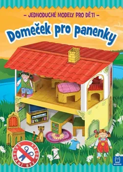 Domeček pro panenky: Jednoduché modely pro děti - Piotr Brydak, Artur Nowicki (2018)